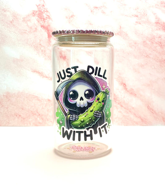 Dill With It Glass Cup