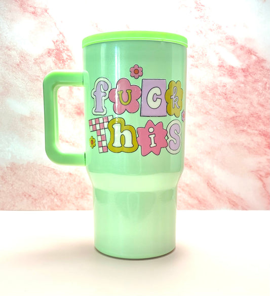 F**k This Stainless Steel Tumbler