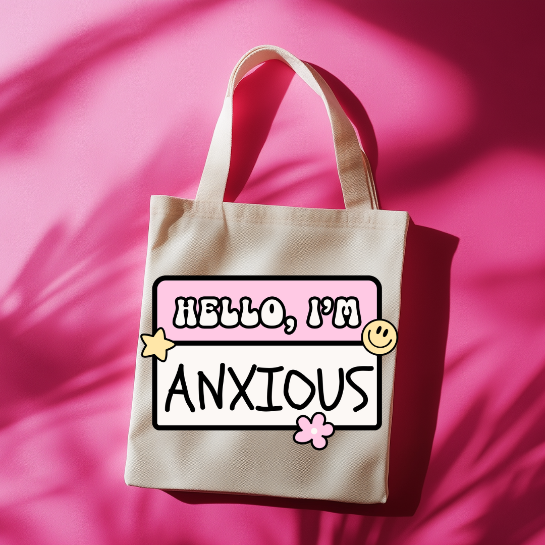 Hello, I'm Anxious Tote Bag