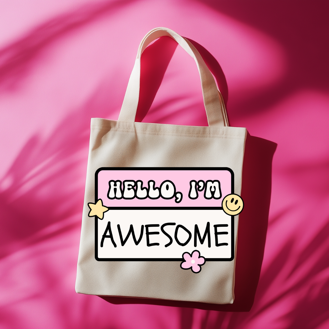 Hello, I'm Awesome Tote Bag