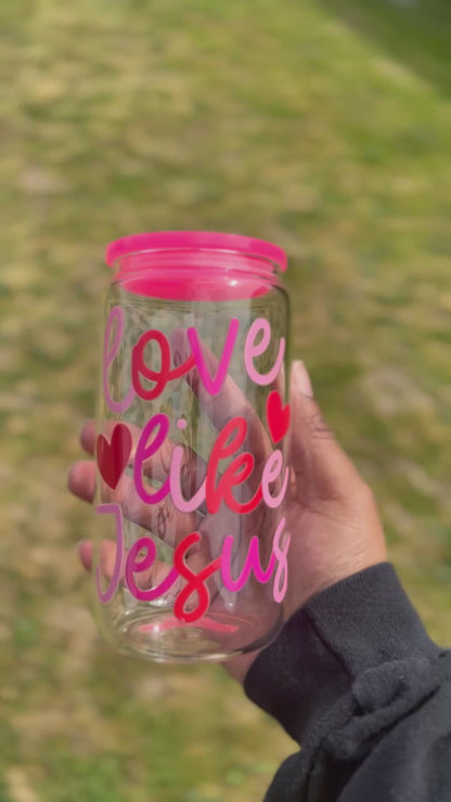 Love Like Jesus Glass Cup